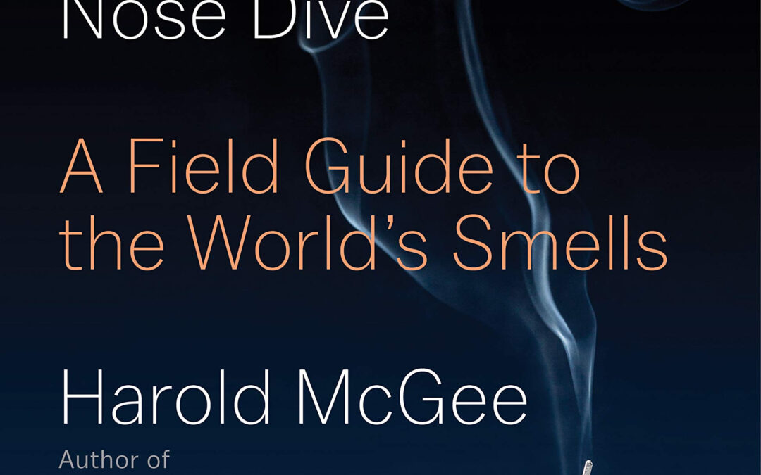 Nose Dive: A Field Guide to the World’s Smells