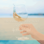 The Dominant Wine Word of the Day