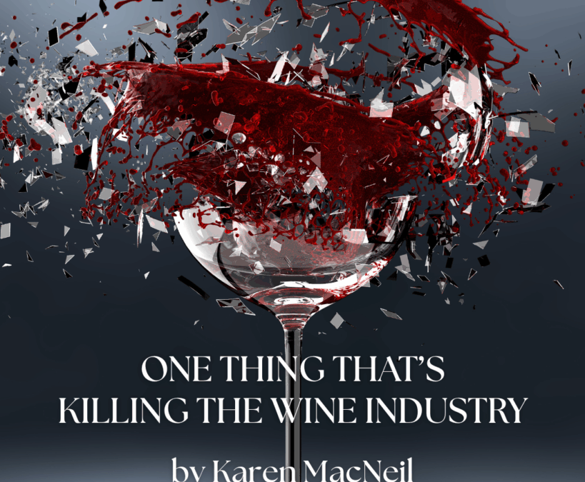 ONE THING THAT’S KILLING THE WINE INDUSTRY